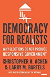 Democracy for Realists Why Elections Do Not Produce Responsive Government  9780691178240 Front Cover