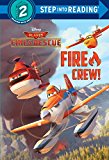 Fire Crew! (Disney Planes: Fire and Rescue) 2015 9780736482240 Front Cover