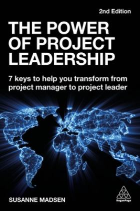 Power of Project Leadership 7 Keys to Help You Transform from Project Manager to Project Leader 2nd 9780749493240 Front Cover