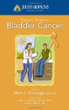 Johns Hopkins Patients' Guide to Bladder Cancer 2009 9780763774240 Front Cover