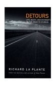 Detours Life, Death, and Divorce on the Road to Sturgis 2002 9780765303240 Front Cover