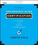 Performance-Based Certification How to Design a Valid, Defensible, Cost-Effective Program cover art