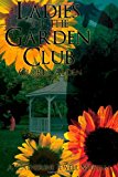 Ladies of the Garden Club A Catherine Jewell Mystery 2013 9781494295240 Front Cover