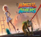Art of Monsters vs. Aliens 2009 9781557048240 Front Cover
