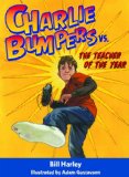 Charlie Bumpers vs. the Teacher of the Year  9781561458240 Front Cover