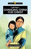 Lottie Moon Changing China for Christ  9781781915240 Front Cover