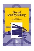 Bion and Group Psychotherapy 2000 9781853029240 Front Cover