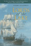 Lords of the Lake The Naval War on Lake Ontario, 1812-1814 1998 9781896941240 Front Cover
