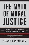 Myth of Moral Justice Why Our Legal System Fails to Do What's Right cover art