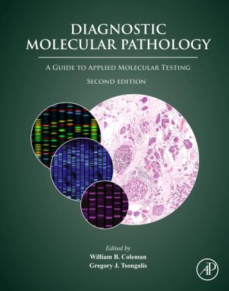Diagnostic Molecular Pathology A Guide to Applied Molecular Testing 2nd 9780128228241 Front Cover