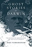 Ghost Stories for Darwin The Science of Variation and the Politics of Diversity  9780252080241 Front Cover