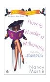 How to Murder a Millionaire A Blackbird Sisters Mystery 2002 9780451207241 Front Cover