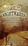 Gaslit Nightmares Stories by Robert W. Chambers, Charles Dickens, Richard Marsh, and Others  9780486449241 Front Cover