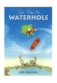Tales from the Waterhole 2004 9780763623241 Front Cover