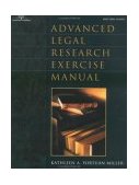 Advanced Legal Research Exercise Manual 2000 9780766820241 Front Cover