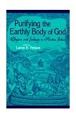 Purifying the Earthly Body of God Religion and Ecology in Hindu India cover art