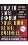 How to Start and Run Your Own Retail Business Expert Advice from a Leading Business Consultant and Entrepreneur 3rd 2001 9780806522241 Front Cover