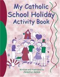 My Catholic School Holiday Reproducible Sheets for Home and School 2005 9780809167241 Front Cover