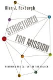 Structured for Mission Renewing the Culture of the Church  9780830844241 Front Cover