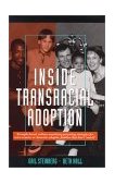 Inside Transracial Adoption Strength Based, Culture Sensitizing Parenting Strategies for Inter Country or Domestic Adoptive Families That Don't Match  9780944934241 Front Cover