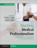 Teaching Medical Professionalism Supporting the Development of a Professional Identity 2nd 9781107495241 Front Cover