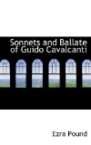 Sonnets and Ballate of Guido Cavalcanti 2009 9781110604241 Front Cover