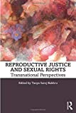Reproductive Justice and Sexual Rights Transnational Perspectives  9781138297241 Front Cover