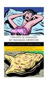 Created in Darkness by Troubled Americans The Best of Mcsweeney's, Humor Category  9781400042241 Front Cover