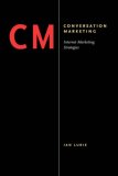Conversation Marketing Internet Marketing Strategies 2006 9781412092241 Front Cover