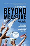 Beyond Measure Rescuing an Overscheduled, Overtested, Underestimated Generation  9781451699241 Front Cover