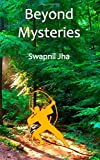 Beyond Mysteries  9781500230241 Front Cover