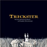 Trickster Native American Tales a Graphic Collection cover art