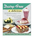 Dairy-Free and Delicious 2001 9781570671241 Front Cover