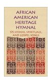 African American Heritage Hymnal 575 Hymns, Spirituals, and Gospel Songs