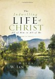 Indwelling Life of Christ All of Him in All of Me 2006 9781590525241 Front Cover