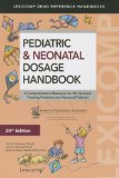 Pediatric & Neonatal Dosage Handbook: A Comprehensive Resource for All Clinicians Treating Pediatric and Neonatal Patients  9781591953241 Front Cover