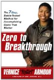 Zero to Breakthrough The 7-Step, Battle-Tested Method for Accomplishing Goals That Matter 2011 9781592406241 Front Cover