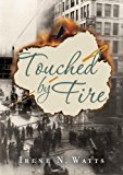 Touched by Fire 2013 9781770495241 Front Cover