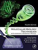Molecular Biology Techniques A Classroom Laboratory Manual 4th 9780128180242 Front Cover