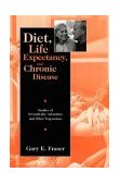 Diet, Life Expectancy, and Chronic Disease Studies of Seventh-Day Adventists and Other Vegetarians 2003 9780195113242 Front Cover