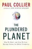 Plundered Planet Why We Must--And How We Can--Manage Nature for Global Prosperity cover art