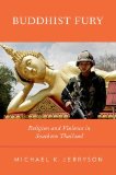 Buddhist Fury Religion and Violence in Southern Thailand cover art