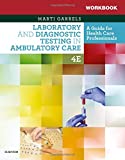 Workbook for Laboratory and Diagnostic Testing in Ambulatory Care A Guide for Health Care Professionals 4th 9780323532242 Front Cover