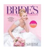 Bride's Wedding Planner Checklists, Charts, Web Sites, and Schedules to Get You down the Aisle in Style 2004 9780345466242 Front Cover