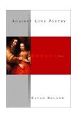 Against Love Poetry 2003 9780393324242 Front Cover