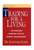 Trading for a Living Psychology, Trading Tactics, Money Management