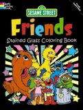 Sesame Street Friends Stained Glass Coloring Book 2009 9780486330242 Front Cover