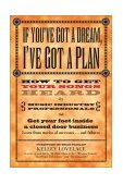 If You've Got a Dream, I've Got a Plan 2002 9781401600242 Front Cover