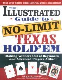 Illustrated Guide to No-Limit Texas Hold'em Making Winners Out of Beginners and Advanced Players Alike! 2006 9781402207242 Front Cover