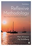 Reflexive Methodology New Vistas for Qualitative Research 3rd 9781473964242 Front Cover